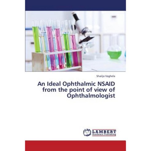 An Ideal Ophthalmic Nsaid from the Point of View of Ophthalmologist Paperback, LAP Lambert Academic Publishing
