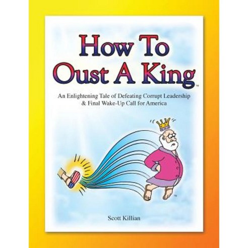 How to Oust a King Paperback, Scott Killian