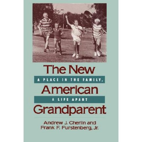 New American Grandparent: A Place in the Family a Life Apart (Harvard Univ PR PB) Paperback, Harvard University Press