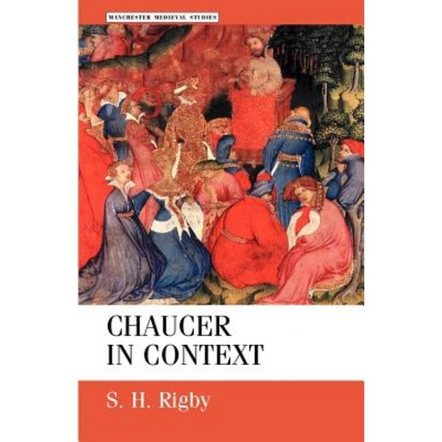 Chaucer in Context: Society Allegory and Gender Paperback, Manchester University Press