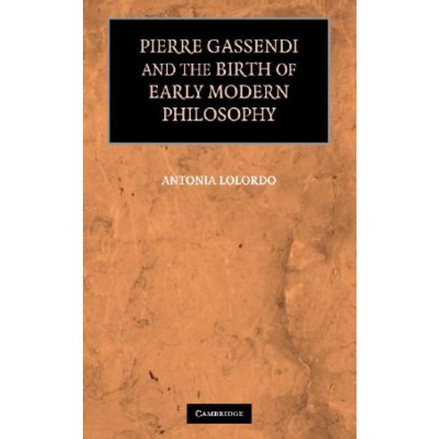 Pierre Gassendi and the Birth of Early Modern Philosophy Hardcover, Cambridge University Press