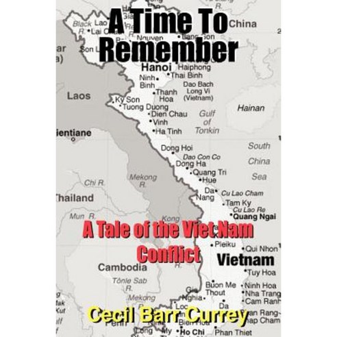 A Time to Remember: A Tale of the Viet Nam Conflict Paperback, Authorhouse
