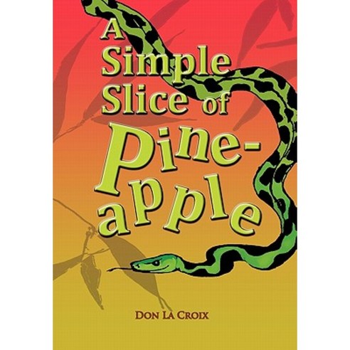 A Simple Slice of Pineapple Hardcover, Trafford Publishing