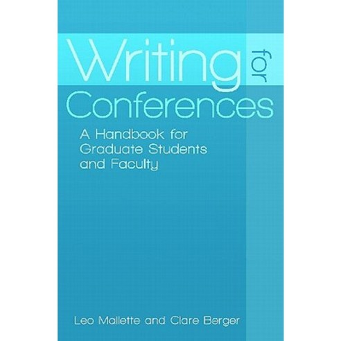 Writing for Conferences: A Handbook for Graduate Students and Faculty Hardcover, Greenwood