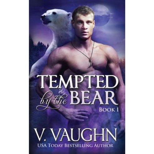 Tempted by the Bear - Book 1: Bbw Werebear Shifter Romance Paperback, Createspace Independent Publishing Platform
