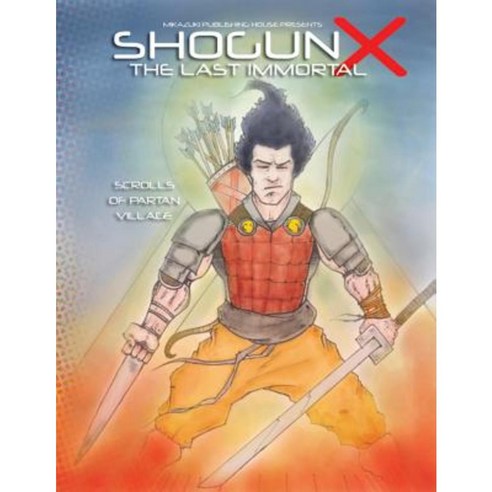 Shogun X the Last Immortal: Scrolls of Partan Village Paperback, Mikazuki Publishing House