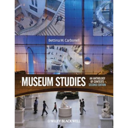 Museum Studies: An Anthology of Contexts Paperback, Wiley-Blackwell