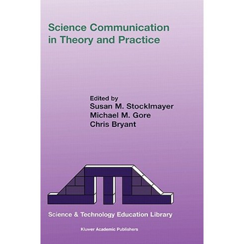 Science Communication in Theory and Practice Paperback, Springer