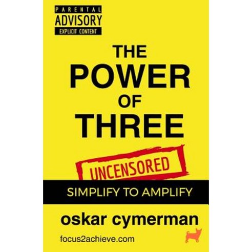 The Power of Three: Simplify to Amplify Paperback, Createspace ...