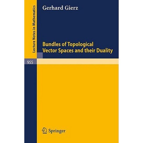Bundles of Topological Vector Spaces and Their Duality Paperback, Springer