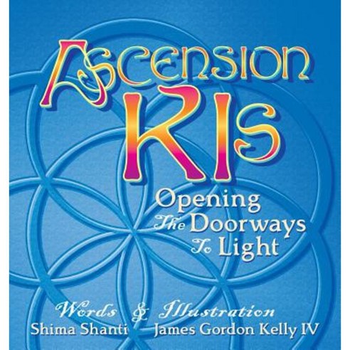 Ascension Kis: Opening the Doorways to Light Hardcover, Peace Waters