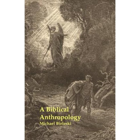 A Biblical Anthropology Paperback, Mishma Publications