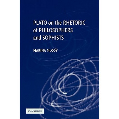 Plato on the Rhetoric of Philosophers and Sophists Paperback, Cambridge University Press