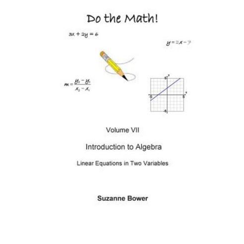 Do the Math: Linear Equations in Two Variables Paperback, Createspace Independent Publishing Platform