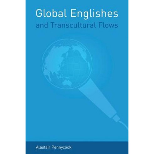 Global Englishes and Transcultural Flows Paperback, Routledge