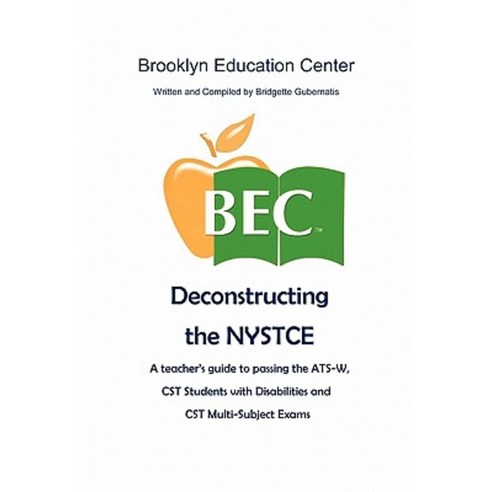 Deconstructing the NYSTCE Paperback, Xlibris