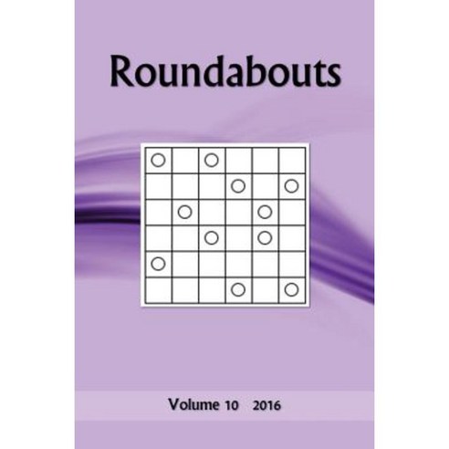 Roundabouts: Volume 10 2016 Paperback, Createspace Independent Publishing Platform