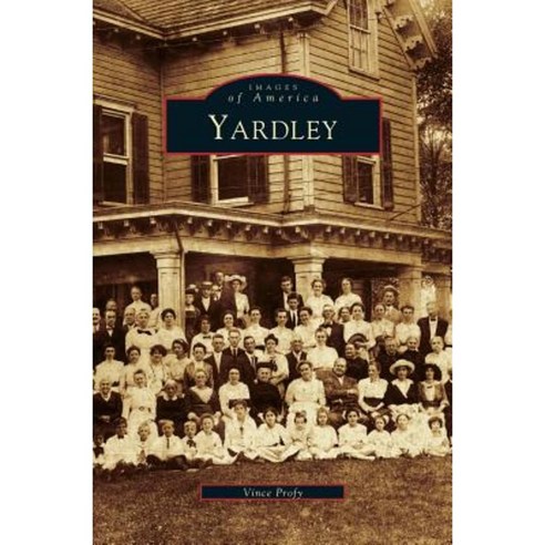 Yardley Hardcover, Arcadia Publishing Library Editions