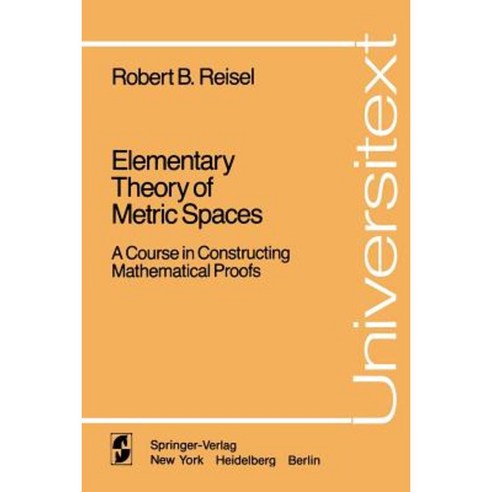 Elementary Theory of Metric Spaces: A Course in Constructing Mathematical Proofs Hardcover, Springer