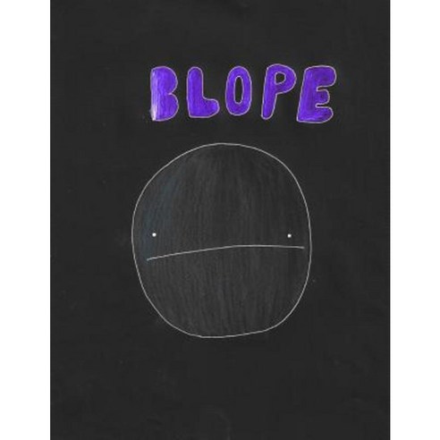 Blope: The Only Blope Paperback, Createspace Independent Publishing Platform