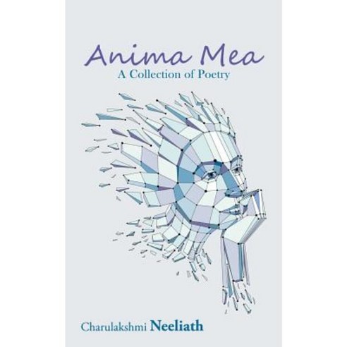 Anima Mea: A Collection of Poetry Paperback, Partridge India