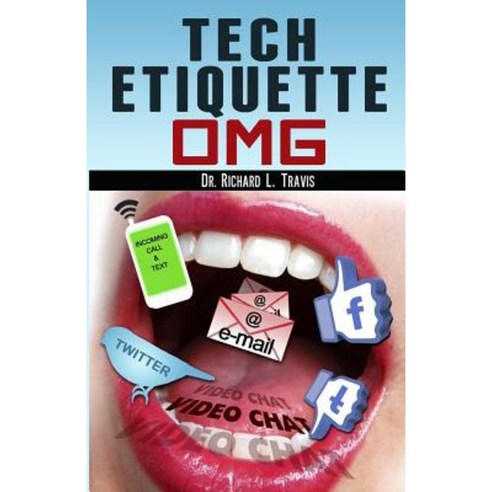 Tech Etiquette: Omg Paperback, Createspace Independent Publishing Platform