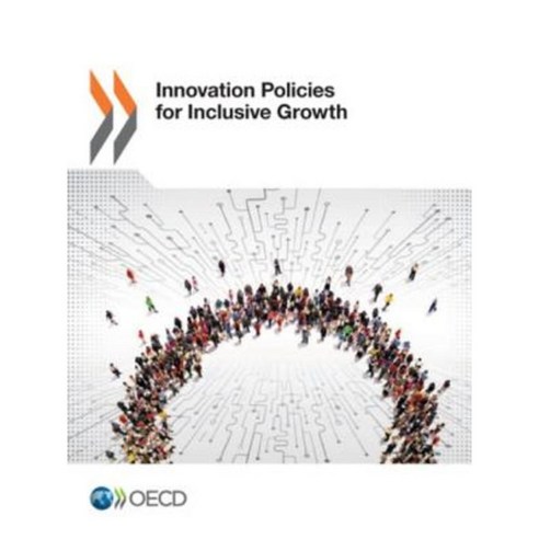 Innovation Policies for Inclusive Growth Paperback, Organization for Economic Co-Operation & Deve