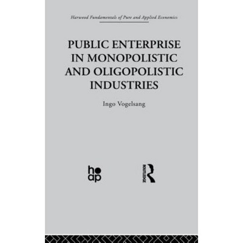 Public Enterprise in Monopolistic and Oligopolistic Enterprises Paperback, Taylor & Francis Group