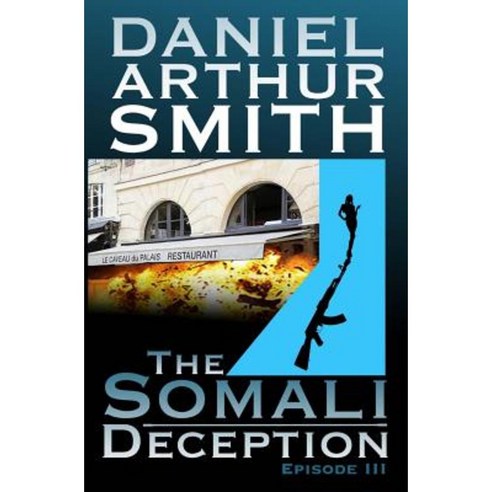 The Somali Deception Episode III Paperback, Holt Smith Ltd