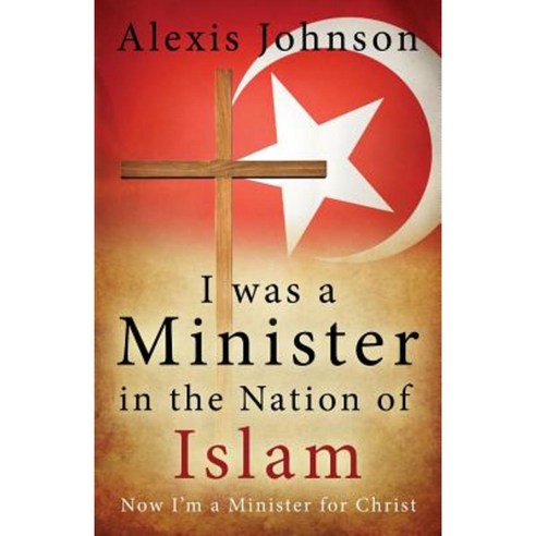 I Was a Minister in the Nation of Islam Now I Am a Minister for Christ Paperback, Trusted Books