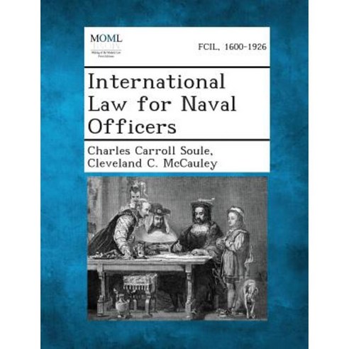 International Law for Naval Officers Paperback, Gale, Making of Modern Law