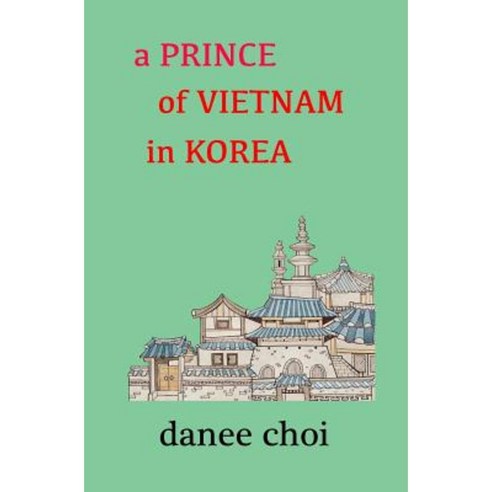 A Prince of Vietnam in Korea Paperback, Leith Media Press