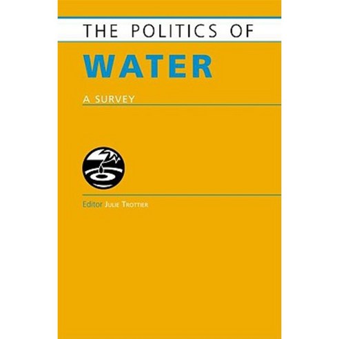 Politics of Water: A Survey Hardcover, Routledge