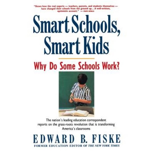 Smart Schools Smart Kids: Why Do Some Schools Work? Paperback, Touchstone Books