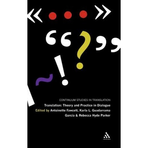 Translation: Theory and Practice in Dialogue Hardcover, Continnuum-3pl