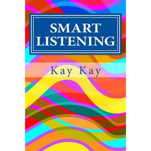 Smart Listening Paperback, Createspace Independent Publishing Platform