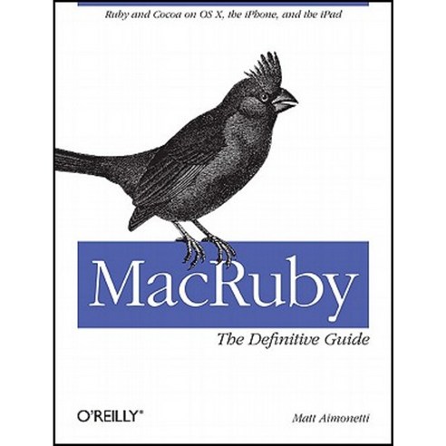 MacRuby: The Definitive Guide Paperback, O''Reilly Media
