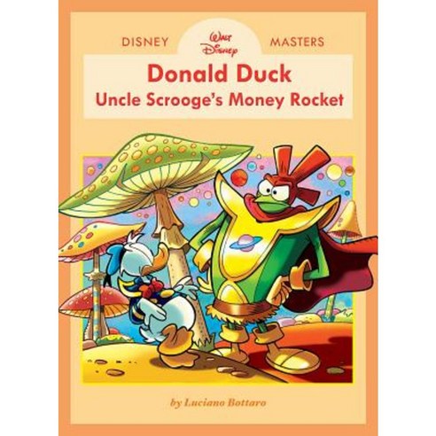 Disney Masters Vol. 2: Luciano Bottaro: Walt Disney''s Donald Duck: Uncle Scrooge''s Money Rocket Hardcover, Fantagraphics Books