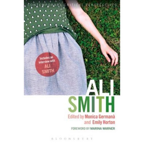 Ali Smith: Contemporary Critical Perspectives Paperback, Bloomsbury Academic