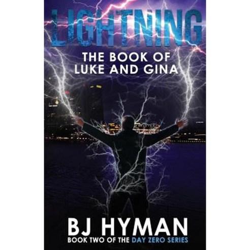 Lightning: The Book of Luke and Gina Paperback, Createspace Independent Publishing Platform