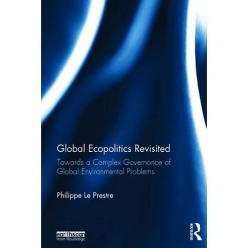 Global Ecopolitics Revisited: Towards a Complex Governance of Global ...