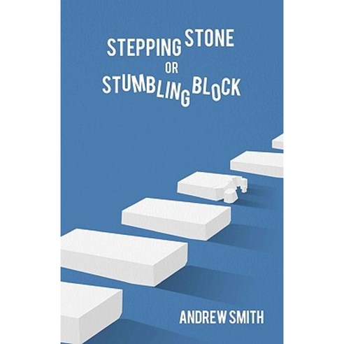 Stepping Stone or Stumbling Block Paperback, Createspace Independent Publishing Platform