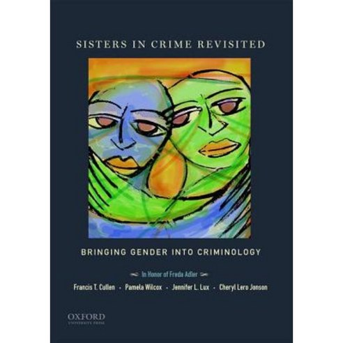 Sisters in Crime Revisited: Bringing Gender Into Criminology Paperback, Oxford University Press, USA