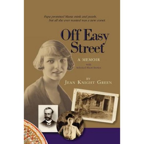 Off Easy Street a Memoir: With Selected Short Stories Paperback, Xlibris Corporation
