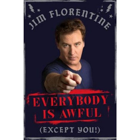 Everybody Is Awful: (Except You!) Hardcover, Da Capo Press