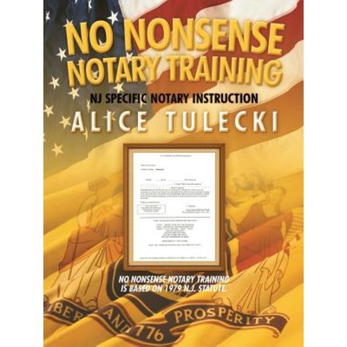 No Nonsense Notary Training: N.J. State Specific Notary Public Training Paperback, iUniverse