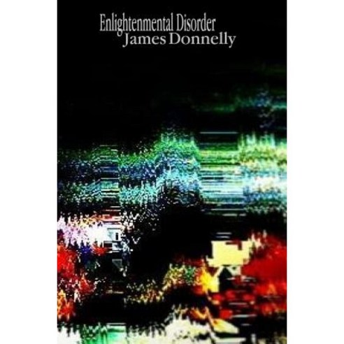 Enlightenmental Disorder Paperback, Createspace Independent Publishing Platform