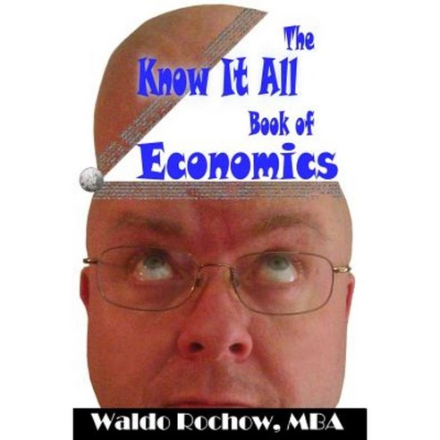 The Know It All Book of Economics Paperback, Waldo Rochow
