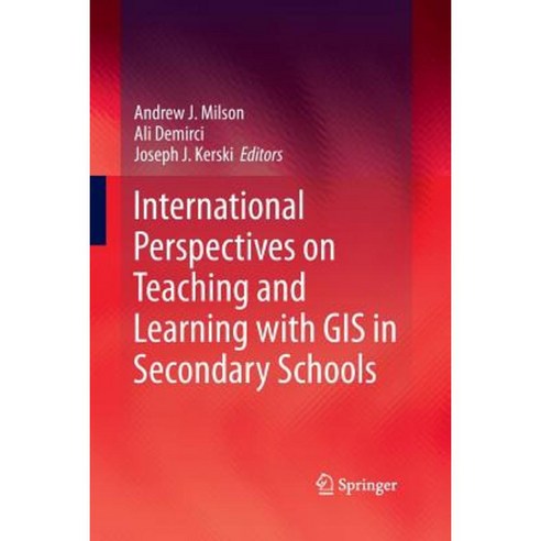International Perspectives on Teaching and Learning with GIS in Secondary Schools Paperback, Springer