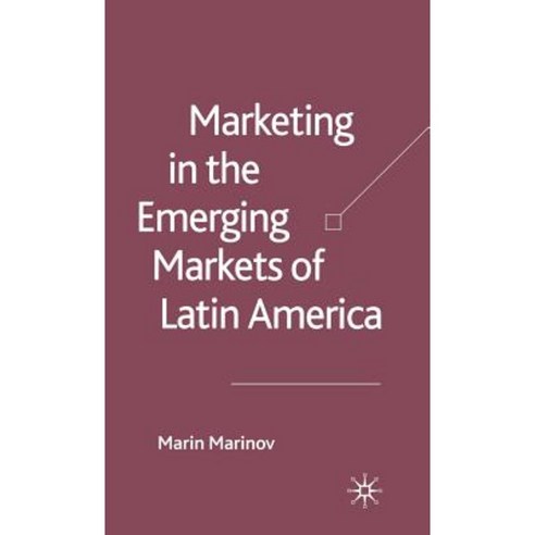 Marketing in the Emerging Markets of Latin America Hardcover, Palgrave MacMillan